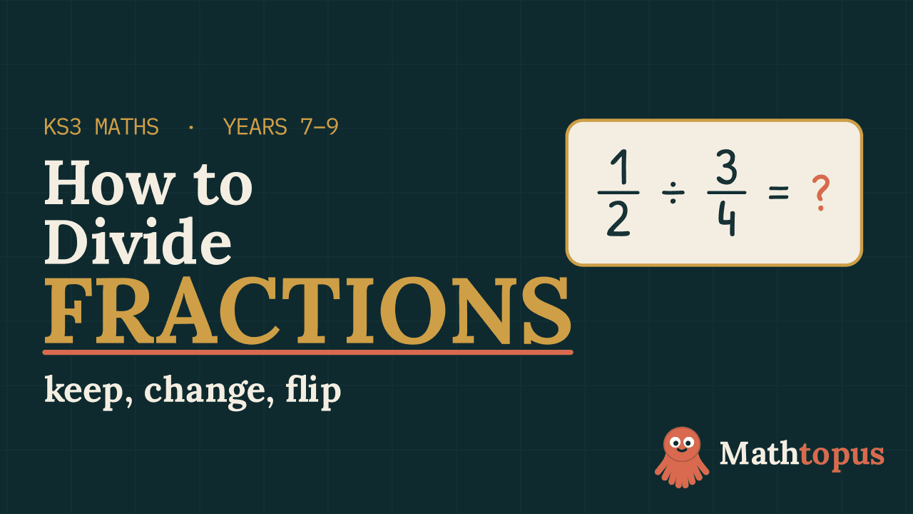 How to Divide Fractions — KS3 Maths thumbnail